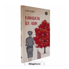 Kanada'ya İlk Adım - Yılşah Tavşanlı