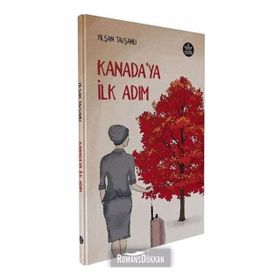 Kanada'ya İlk Adım - Yılşah Tavşanlı