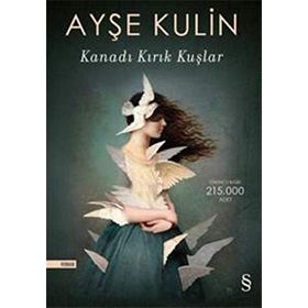 Kanadı Kırık Kuşlar - Ayşe Kulin