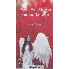 Kanadı Kırık Melek'in Kanadına Takılanlar - Rukiye Türeyen