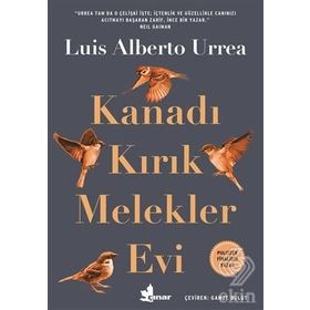 Kanadı Kırık Melekler Evi - Luis Alberto Urrea