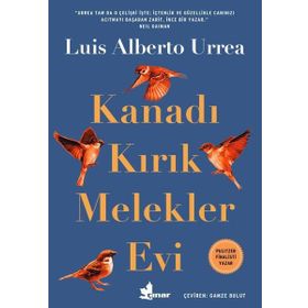 Kanadı Kırık Melekler Evi - Luis Alberto Urrea