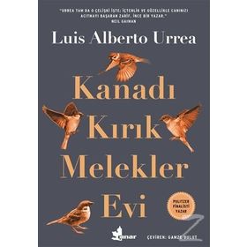 Kanadı Kırık Melekler Evi - Luis Alberto Urrea