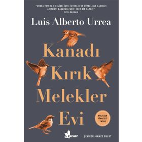 Kanadı Kırık Melekler Evi - Luis Alberto Urrea