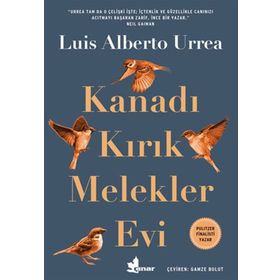 Kanadı Kırık Melekler Evi - Luis Alberto Urrea