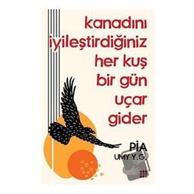 Kanadını İyileştirdiğiniz Her Kuş Bir Gün Uçar Gider - Dokuz Yayınları