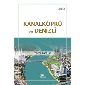 Kanalköprü ve Denizli - Zafer Doruk