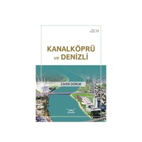 Kanalköprü ve Denizli - Zafer Doruk