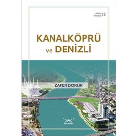 Kanalköprü ve Denizli - Zafer Doruk