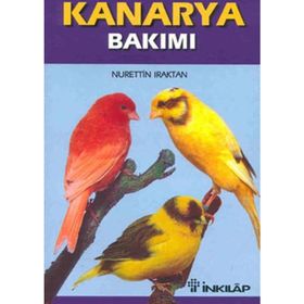 Kanarya Bakımı - Nurettin Iraktan