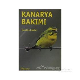 Kanarya Bakımı - Nurettin Iraktan
