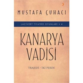 Kanarya Vadisi - Mustafa Çuhacı