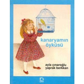 KANARYAMIN ÖYKÜSÜ - AYLA ÇINAROĞLU