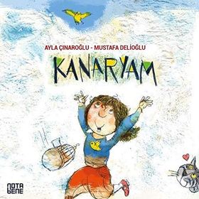 KANARYAMIN ÖYKÜSÜ - AYLA ÇINAROĞLU