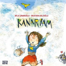 KANARYAMIN ÖYKÜSÜ - AYLA ÇINAROĞLU