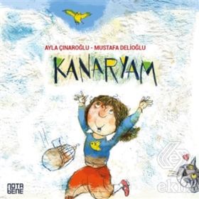 KANARYAMIN ÖYKÜSÜ - AYLA ÇINAROĞLU