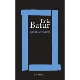 KANAT HAREKETLERI - ENIS BATUR