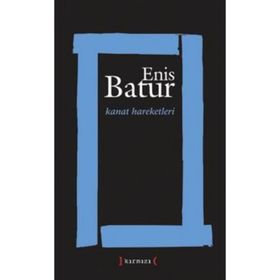 KANAT HAREKETLERI - ENIS BATUR
