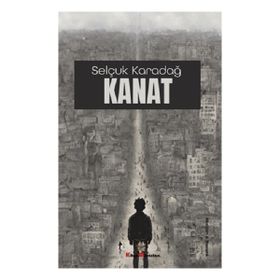 Kanat - Selçuk Karadağ