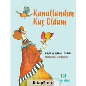 Kanatlandım Kuş Oldum - Firdevs Kapusızoğlu