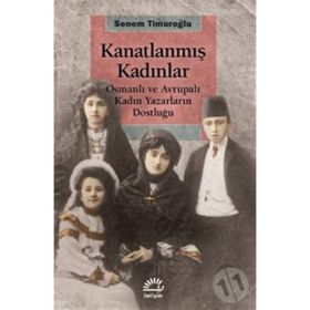 Kanatlanmış Kadınlar - Senem Timuroğlu