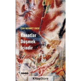 Kanatlar Düşmek İçindir- Cem Mehmet Eren
