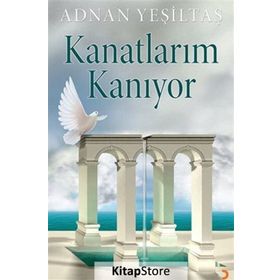 Kanatlarım Kanıyor - Adnan Yeşiltaş