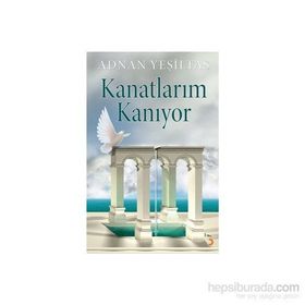 Kanatlarım Kanıyor - Adnan Yeşiltaş