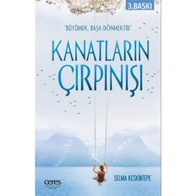 Kanatların Çırpınışı - Selma Keskintepe