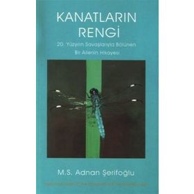 Kanatların Rengi - M. S. Adnan Şerifoğlu