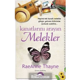 KANATLARINI ARAYAN MELEKLER - RAEANNE THAYNE