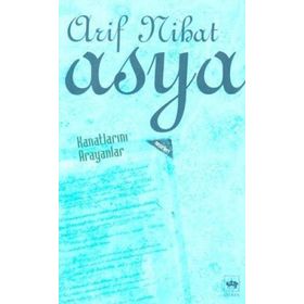 KANATLARINI ARAYANLAR - ARIF NIHAT ASYA