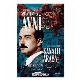 Kanatlı Araba - Türkler'in Sherlock Holmes'i Amanvermez Avni - Ebüssüreyya Sami
