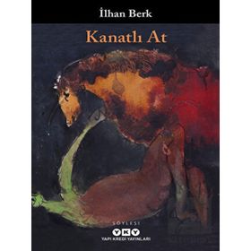 Kanatlı At Genişletilmiş ve Gözden Geçirilmiş İlhan Berk
