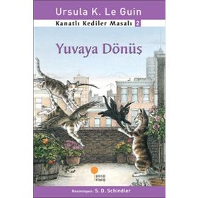 KANATLI KEDILER MASALI 2 YUVAYA DÖNÜŞ - URSULA KROEBER LE GUIN