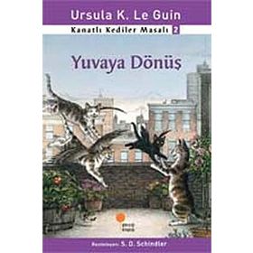 KANATLI KEDILER MASALI 2 YUVAYA DÖNÜŞ - URSULA KROEBER LE GUIN