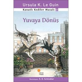 KANATLI KEDILER MASALI 2 YUVAYA DÖNÜŞ - URSULA KROEBER LE GUIN