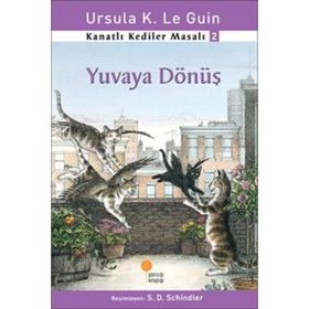 KANATLI KEDILER MASALI 2 YUVAYA DÖNÜŞ - URSULA KROEBER LE GUIN