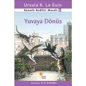 KANATLI KEDILER MASALI 2 YUVAYA DÖNÜŞ - URSULA KROEBER LE GUIN