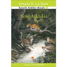 KANATLI KEDILER MASALI 3 YENI ARKADAŞ - URSULA KROEBER LE GUIN