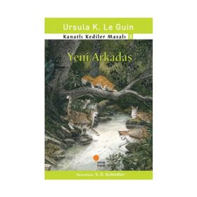 KANATLI KEDILER MASALI 3 YENI ARKADAŞ - URSULA KROEBER LE GUIN