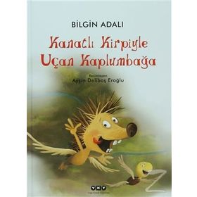 KANATLI KIRPIYLE UÇAN KAPLUMBAĞA - BILGIN ADALI