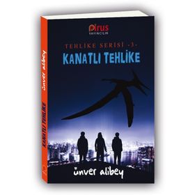 KANATLI TEHLIKE YA DA İBLİS'İN ZIYARETI - ÜNVER ALIBEY