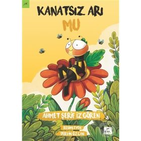 Kanatsız Arı Mu 2 - İlk Uçuş - Ahmet Şerif İzgören