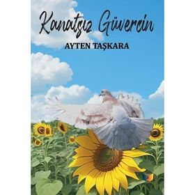 Kanatsız Güvercin Ayten Taşkara