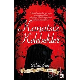 KANATSIZ KELEBEK - ERDAL SIVRIKAYA