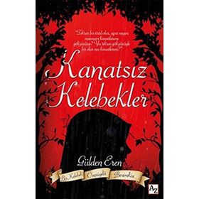 KANATSIZ KELEBEK - ERDAL SIVRIKAYA