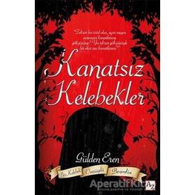 Kanatsız Kelebekler - Gülden Eren