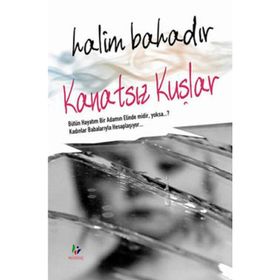 Kanatsız Kuşlar - Mustafa Çolakoğlu