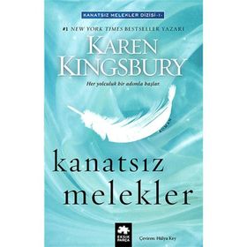 Kanatsız Melekler - Karen Kingsbury